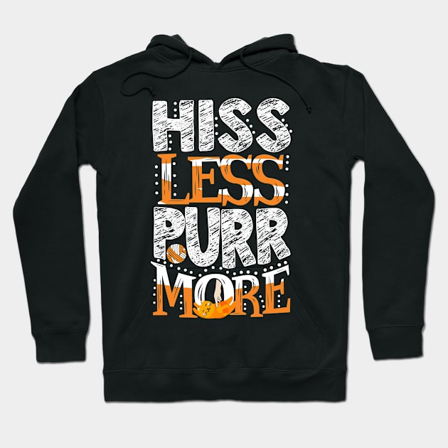 Hiss Less, Purr More Hoodie by KsuAnn